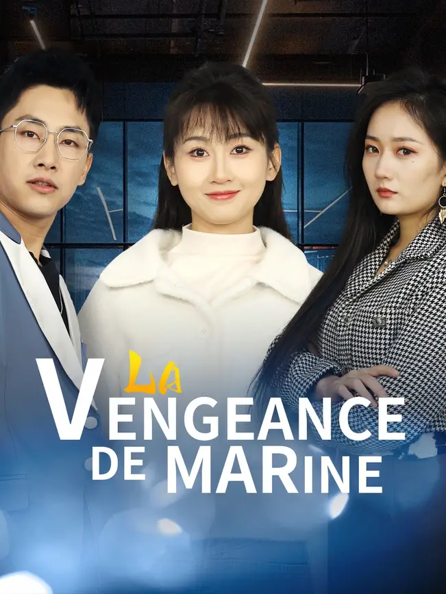 La Vengeance de Marine – Voir la série complète gratuitement